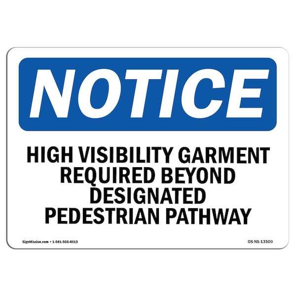 OSHA, High Visibility Garment Required Beyond, 18in X 12in Rigid Plastic, 18" W, 12" H, Landscape